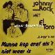 Afbeelding bij: Johnny Rock  met El Toro - Johnny Rock  met El Toro-Munne kop eraf als t niet waar